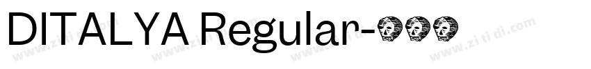 DITALYA Regular字体转换